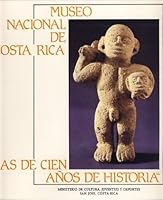 National Museum of Costa Rica: Over One Hundred Years of History B002ALUVSI Book Cover
