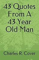 43 Quotes From A 43 Year Old Man 1520951388 Book Cover