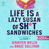 Life Is a Lazy Susan of Sh*t Sandwiches