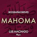 Biografías breves - Mahoma