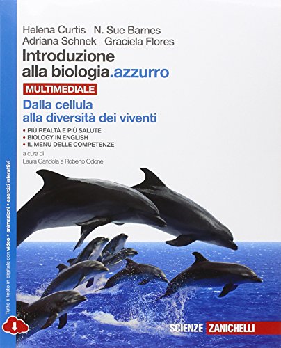 Introduzione alla biologia.azzurro. Dalla cellula alla diversità dei viventi. Per le Scuole superiori. Con espansione online Introduzione alla biologia.azzurro. Dalla cellula alla diversità dei viventi. Per le Scuole superiori. Con espansione online