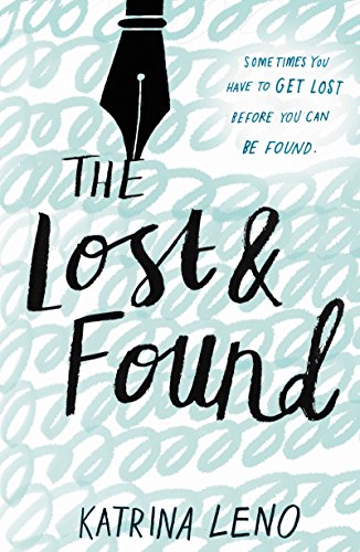 The Lost & Found: A Romantic YA Road Trip Novel About Two Pen Pals Finding First Love