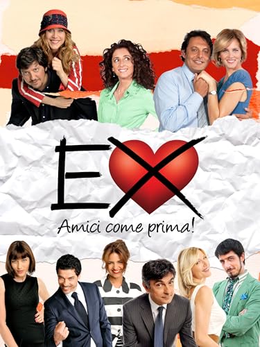  EX: AMICI COME PRIMA