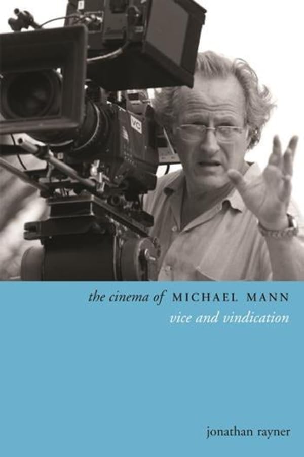 Buy The Cinema of Michael Mann: Vice and Vindication — BookShops.in