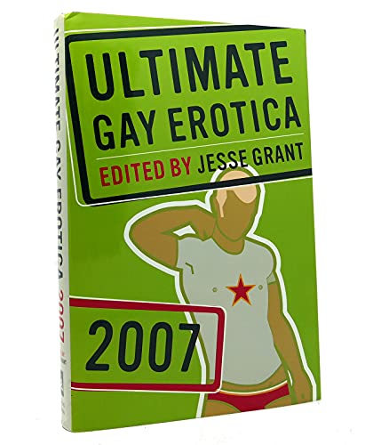 Ultimate Gay Erotica: 2007 (2007) 0739479369 Book Cover