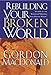 Rebuilding Your Broken World