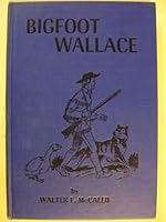 Bigfoot Wallace B0007F8F4Q Book Cover