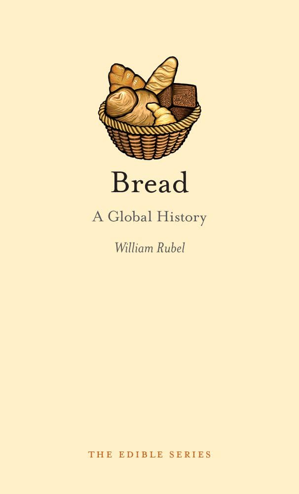Bread: A Global History (Edible)