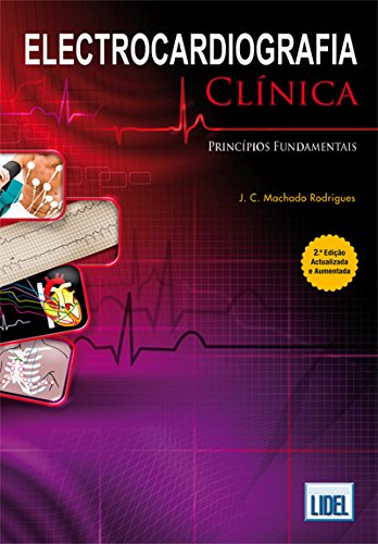 Electrocardiografia Clínica. Princípios Fundamentais