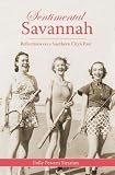 Sentimental Savannah:: Reflections on a Southern City's Past (American Chronicles)