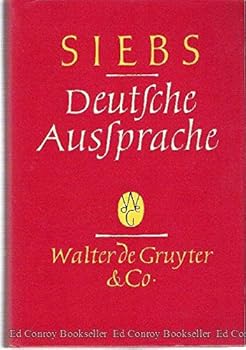 Siebs Deutsche Aussprache: Reine und Gemässigte Hochlautung mit Aussprachewörterbuch