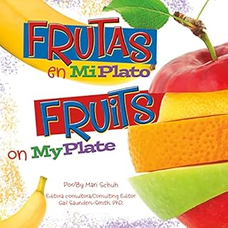Diseño de la portada del título Frutas en MiPlato/Fruits on MyPlate (Spanish and English Edition)