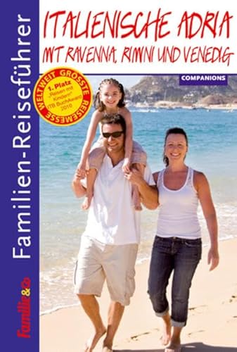 Preisvergleich Produktbild Familien-Reiseführer Italienische Adria: Mit Ravenna, Rimini und Venedig