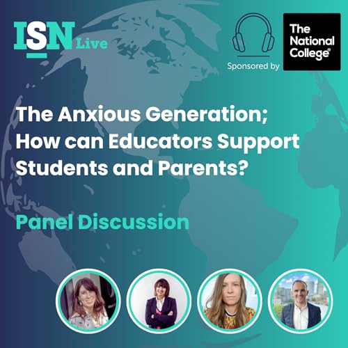 ISN Live Panel Discussion: The Anxious Generation
