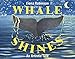Whale Shines: An Artistic Tale