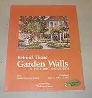 Behind Those Garden Walls in Historic Savannah 0961010606 Book Cover