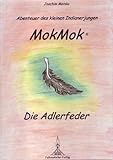  Abenteuer des kleinen Indianerjungen MokMok, die Adlerfeder
