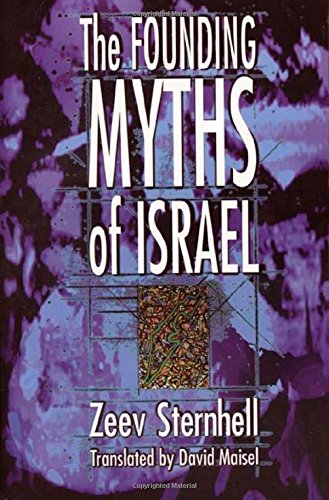 Founding Myths of Israel: Nationalism, Socialism, and the Making of the Jewish State