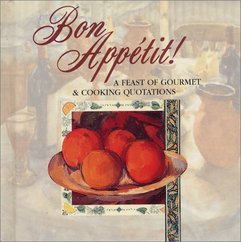 Bon Appetit: Feast of Gourmet and Cooking Quotations (Mini Square Books)