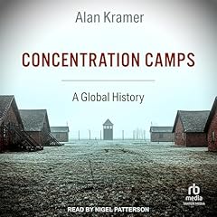 Concentration Camps Audiobook By Alan Kramer cover art