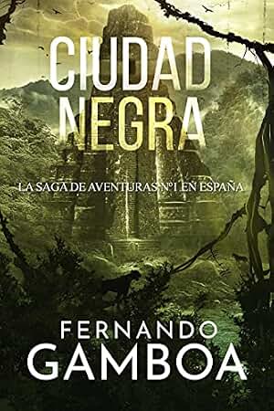 CIUDAD NEGRA: La última ciudad perdida: El Thriller de Acción, Aventuras y Supervivencia en el corazón del Amazonas. (Las aventuras de Ulises Vidal nº 2)