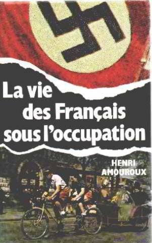 Preisvergleich Produktbild La Vie Des Francais Sous L'Occupation