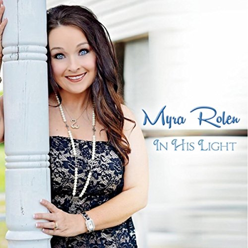 Play In His Light by Myra Rolen on Amazon Music