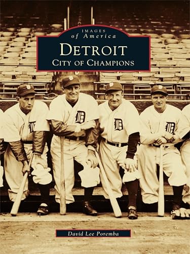 Detroit: City of Champions (Images of America (Arcadia Publishing))