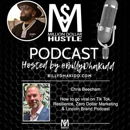 Chris Beecham: How to go viral on Tik Tok, Resilience Zero Dollar Marketing & Lincoln Brand Podcast