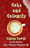 Cake and Calamity 1912529564 Book Cover