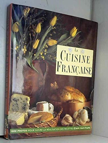 La Cuisine Francaise [French] 2841980006 Book Cover