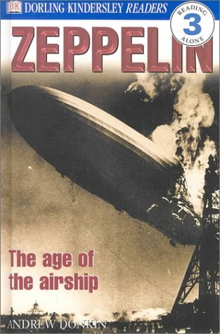 DK Readers: Zeppelin (Level 3: Reading Alone) 0789457148 Book Cover