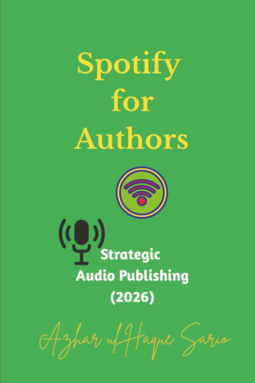Spotify for Authors: Strategic Audio Publishing (2026): 2 (Career)