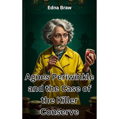 Agnes Periwinkle and the Case of the Killer Conserve Audiolibro Por Edna Braw arte de portada
