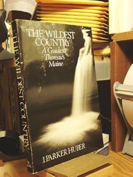 Paperback The Wildest Country: A Guide to Thoreau's Maine Book