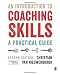 An Introduction to Coaching Skills: A Practical Guide