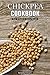 Chickpea Cookbook: Over 50 Sweet & Savory Recipes