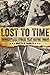 Lost to Time: Unforgettable Stories That History Forgot