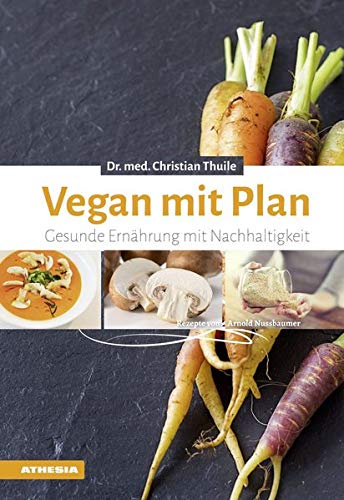 Télécharger Vegan mit Plan: Gesunde Ernährung mit Nachhaltigkeit livre En ligne