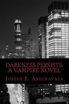 Paperback Darkness Persists: A Vampire Novel Book