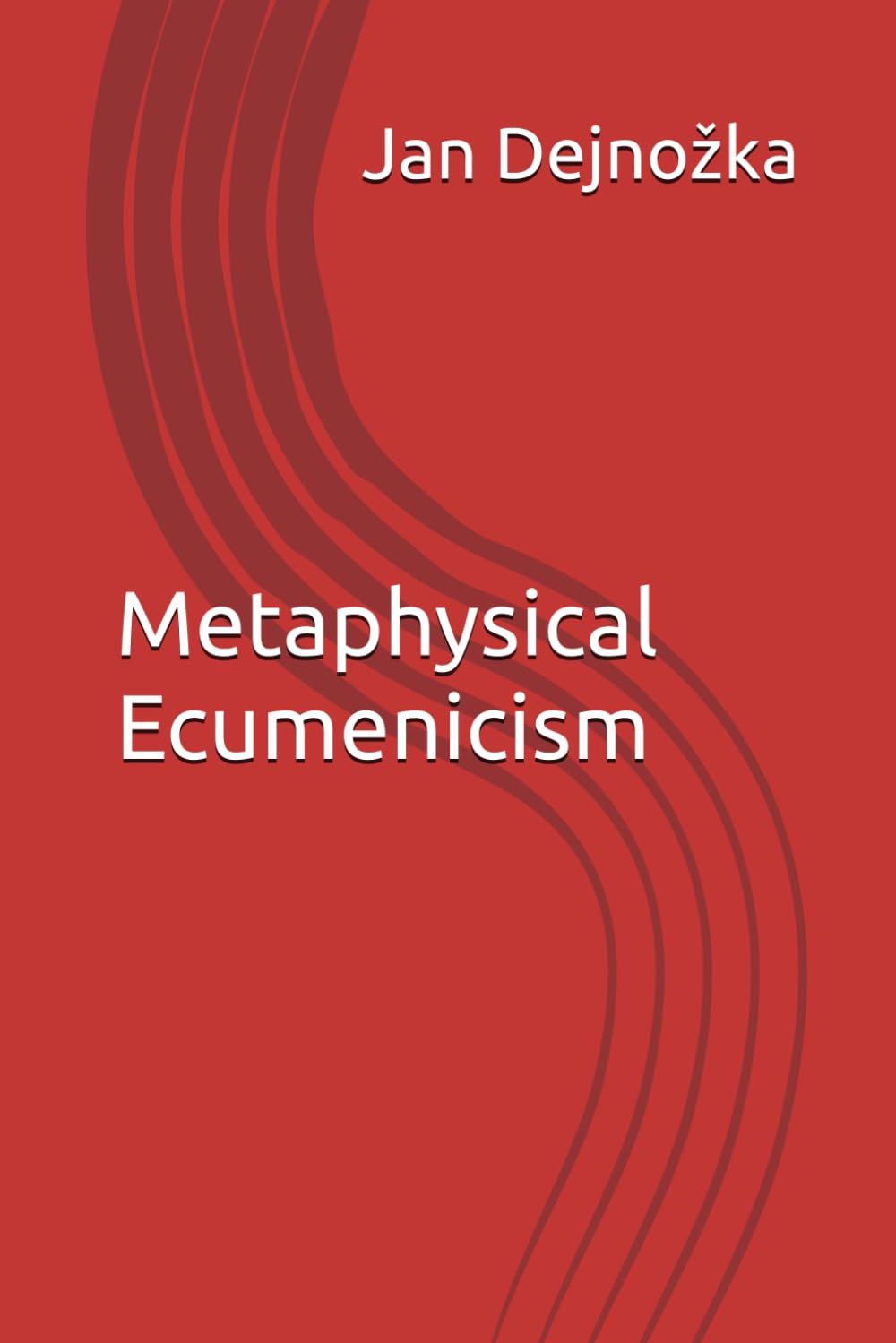 Metaphysical Ecumenicism: Some Main Rival Theories in Phenomenology, Ontology, Metaphysics, Epistemology, and Ethics as Distinct Only in Reason