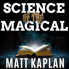 Science of the Magical Audiolibro Por Matt Kaplan arte de portada