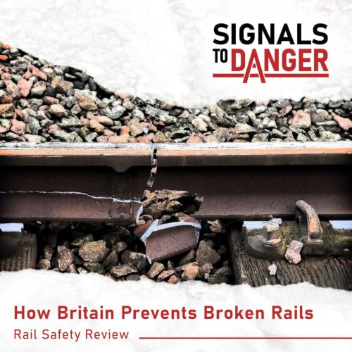 How Britain Prevents Broken Rails - Rail Safety Review