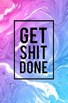 Get Shit Done : Motivational College Ruled Journal and Notebook - Blank Medium Lined Diary for Notes, Goals and Brilliant Ideas - Nifty Acrylic Marble Fantasy