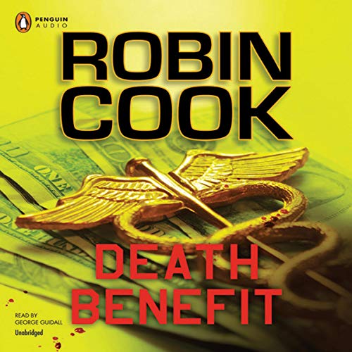 Death Benefit (Audible Audio Edition) Robin Cook, Guidall, Penguin Audio