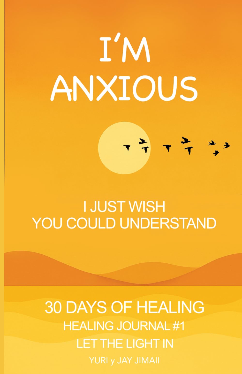 I'm Anxious, I just wish you could understand.: 30 days of healing - Healing journal #1 Let the Light In