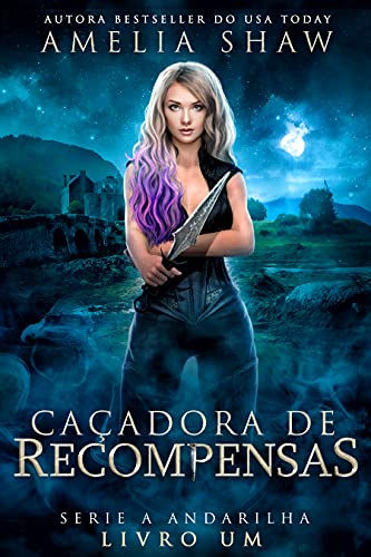 Caçadora de Recompensas (Série A Andarilha Livro 1)