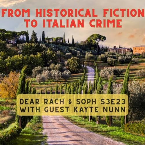 From historical fiction to Italian crime - with guest Kayte Nunn cover art