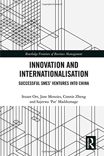 Innovation and Internationalisation: Successful SMEs’ Ventures into China
