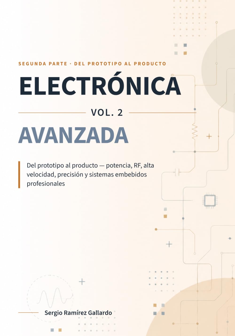 Electrónica avanzada: Del prototipo al producto — potencia, RF, alta velocidad, precisión y sistemas embebidos profesionales